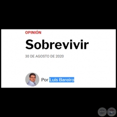 SOBREVIVIR - Por LUIS BAREIRO - Domingo, 30 de Agosto de 2020